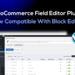 Checkout Field Editor for WooCommerce – Compatible with Block and Classic Checkout